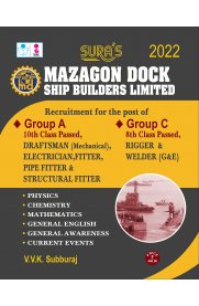 Mazagon Dock Ship Builders Limited - Group A and Group C [Draftsman,Electrician,Fitter,Pipe Fitter,Structural Fitter,Rigger,Welder] Exam Book