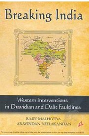 Breaking India : Western Interventions In Dravidian And Dalit Faultlines