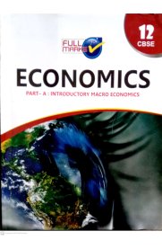 12th Full Marks CBSE Economics [Part A - Introduction to Macro Economics,Part B - Indian Economic Development] Guide [Based On the New Syllabus 2024-2025]