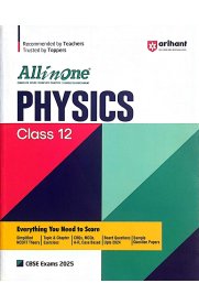 12th Arihant All in One Physics CBSE Guide [Based On the New Syllabus 2024-2025]