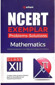 12th Arihant Ncert Mathematics [Exemplar Problems-Solutions]2025