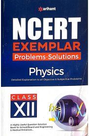 12th Arihant Ncert Physics [Exemplar Problems-Solutions]2025