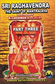 Sri Raghavendra The Saint Of Mantralaya (Part 3)