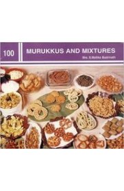 Murukkus And Mixtures
