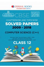 Oswaal CBSE Solved Papers Class 12 Computer Science C ++ Chapterwise & Topicwise [For March 2019 Exam]