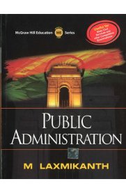 Public Administration: For UPSC Civil Services & Other State PSC Examinations