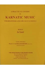 A Practical Course In Karnatic Music Part-2 [கர்நாடக ஸங்கீத புஸ்தகம் பாகம்-2]