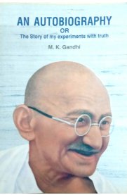 An Autobiography Or The Story Of My Experiments With Truth