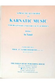 A Practical Course In Carnatic Music For Beginners And Use In Schools -Book 1