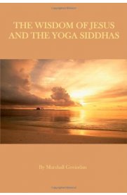 Wisdom of Jesus & The Yoga Siddhas