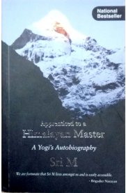 Apprenticed to a Himalayan Master - A Yogi's Autobiography