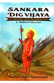 Sankara Dig Vijaya - The Traditional Life of Sri Sankaracharya