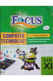 11th Focus Computer Technology[Vol-I&II] 2,3&5 Marks Q-Answers Complete Guide  [Based On the New Syllabus 2019-20]