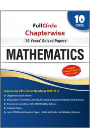 10th FullCircle Mathematics Chapterwise 10 Years' Solved Papers [Based On the New Syllabus 2019-20]