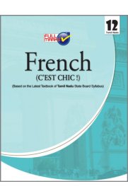 12th FullMarks French C'EST CHIC! (Based On The Latest Textbook Of Tamil Nadu State Board Syllabus)