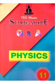 11th Standard Yes Master [Score-More] Q&A Physics Guide