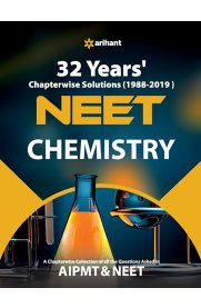 Arihant NEET Chemistry - 32 Years Chapterwise Solutions [1988-2019]