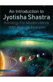 An Introducation To Jyotisha Shastra  - Astrology Modern Mind With Real Life Examples