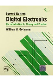 Digital Electronics: An Introduction to Theory and Practice
