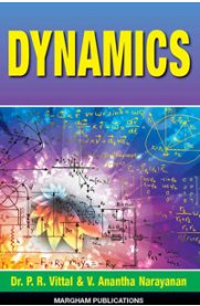 Dynamics (For B.Sc. Maths, Paper 9 V Semester Madras University)