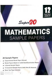 12th Standard Super 20 Sample Papers Mathematics [Based On the New Syllabus 2020-2021]