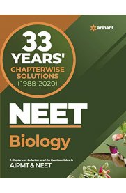 Arihant NEET Biology 33 Years' Chapterwise Solutions [1988-2020]