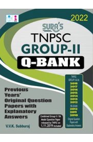 TNPSC GROUP - II Q-Bank with Explanatory Answers - Previous Years Question Papers Book