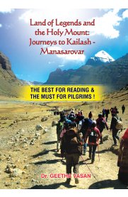 Land Of Legends And The Holy Mount Journeys To Kailash - Manasarovar