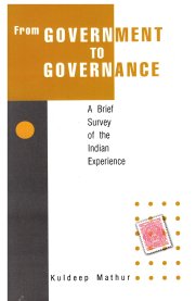From Government to Governance a Brief Survey of the Indian Experience