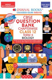 12th Oswaal CBSE Biology Question Bank Term-II [Based On the 2022 Syllabus]