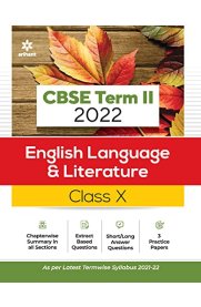 10th Arihant CBSE English Language & Literature Guide Term-II [Based On the 2022 Syllabus]