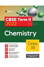 12th Arihant CBSE Chemistry Core Guide Term-II [Based On the 2022 Syllabus]