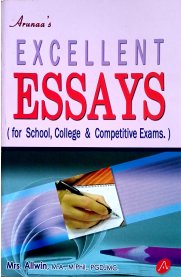 Excellent Essays [For School,College & Competitive Exams]