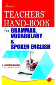 Aruna's Teachers' Hand-Book for Grammar,Vocabulary & Spoken English