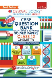 12th Oswaal CBSE Chemistry Question Bank [Based On the New 2022-2023 Syllabus]