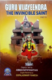 Guru Vijayeendra The Invincible Saint part -IV