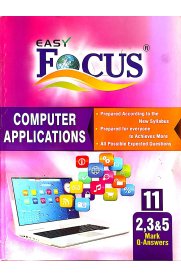 11th Focus Computer Application 2,3 & 5 Mark Q-Answers [2023 New Syllabus]