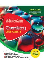 12th Arihant All in One Chemistry CBSE Guide [Based On the New Syllabus 2023-2024]