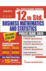 12th Sakthi Business Mathematics and Statistics Model Solved Papers and Previous Exam Solved Paper [Based on New Syllabus]2024
