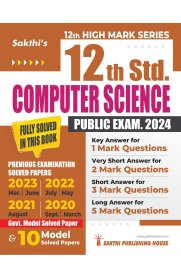 12th Sakthi Computer Science Model Solved Papers and Previous Exam Solved Paper [Based on New Syllabus]2024