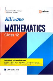 12th Arihant All in One Mathematics CBSE Guide [Based On the New Syllabus 2024-2025]