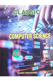 12th Classic Computer Science Guide [Based On the New Syllabus]2024-2025