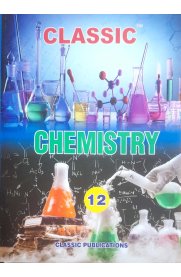 12th Classic Chemistry Guide [Based On the New Syllabus]2024-2025