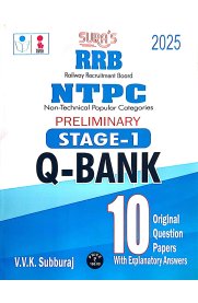SURA`S RRB NTPC Preliminary Stage-1 Q-Bank [Original Question Papers with Explanatory Answers Guide in English]2025