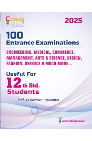 Sakthi Career Craft 100 Entrance Examinations [Engineering, Medical, Commerce, Management, Arts & Science, Deisgn, Fashion, Defence & Much More...]2025