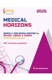 Sakthi Career Craft Medical Horizons [Medical & para medical Directory for Colleges, Courses & careers ]2025