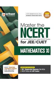 Arihant Master the NCERT for JEE/CUET Mathematics XI | Line by Line MCQs from Latest NCERT Books [With 2000+ Chapterwise-Topicwise Elite MCQs]2025