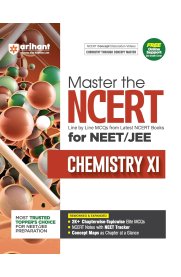 Arihant Master the NCERT for NEET/JEE Chemistry XI | Line by Line MCQs from Latest NCERT Books [ With 2000+ Chapterwise-Topicwise Elite MCQs]2025