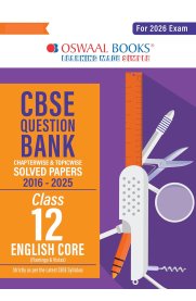 12th Oswaal CBSE English Core Question Bank Chapterwise Topicwise Solved Papers [Based On the New Syllabus ]2026