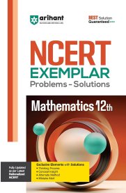12th Arihant NCERT Mathematics [Exemplar Problems-Solutions]2025-2026